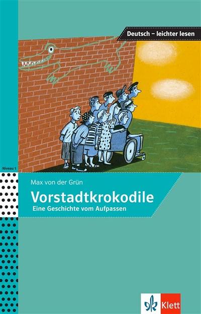 Vorstadtkrokodile : eine Geschichte vom Aufpassen