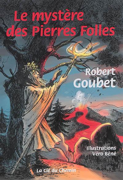 Le mystère des pierres folles