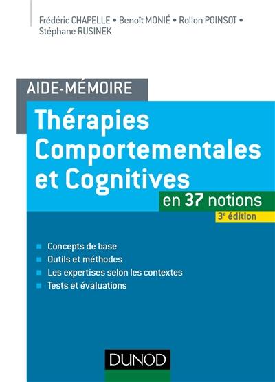 Thérapies comportementales et cognitives en 37 notions