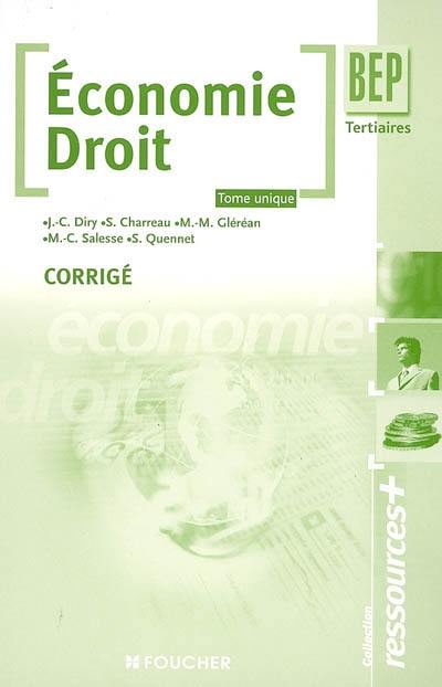 Economie droit BEP tertiaires : tome unique : corrigé