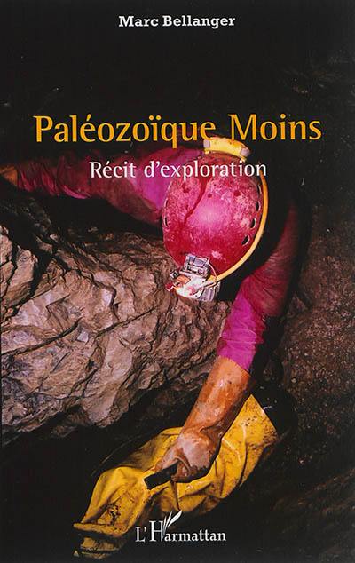 Paléozoïque moins : récit d'exploration