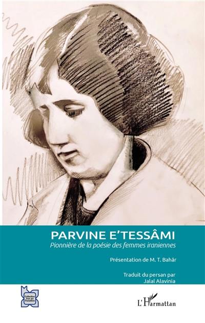 Parvine E'tessâmi : pionnière de la poésie des femmes iraniennes