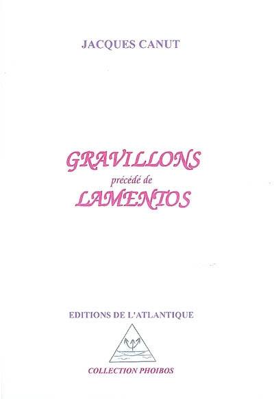 Gravillons. Lamentos