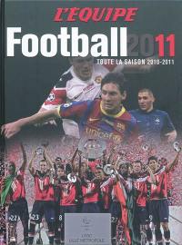 Football 2011 : toute la saison 2010-2011