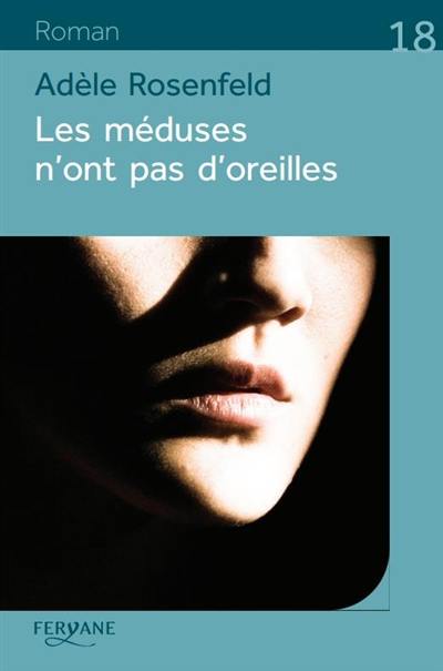 Les méduses n'ont pas d'oreilles