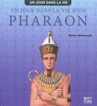 Un jour dans la vie d'un pharaon