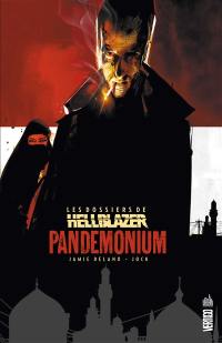 Les dossiers de Hellblazer. Vol. 2. Pandemonium