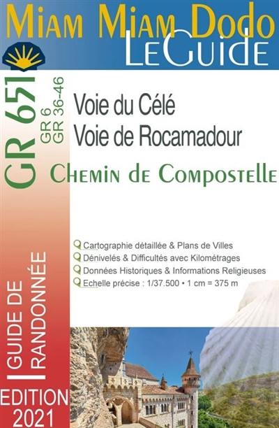 Miam miam dodo, le guide : GR 651, GR 6, GR 36-46, voie de Rocamadour & voie de la vallée du Célé, chemin de Compostelle : avec indication des hébergements adaptés aux personnes à mobilité réduite