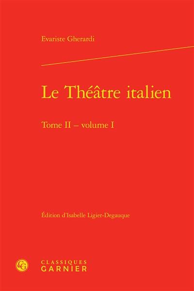 Le théâtre italien. Vol. 2-1