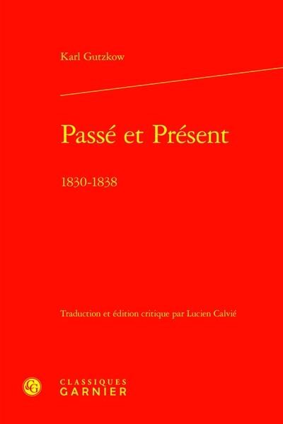 Passé et présent : 1830-1838