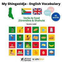 My Shingazidja-English vocabulary : verbs & foods, zitrendwa & shahula : 45 words