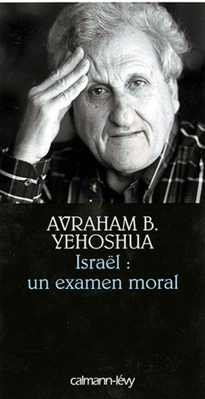 Israël, un examen moral : essais