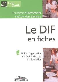 Le DIF en fiches : guide d'application du droit individuel à la formation