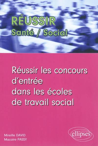 Réussir les concours d'entrée dans les écoles de travail social