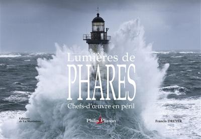 Lumières de phares : chefs-d'oeuvre en péril