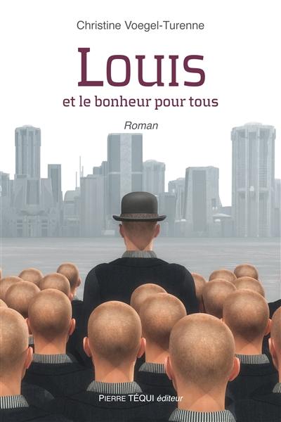 Louis et le bonheur pour tous