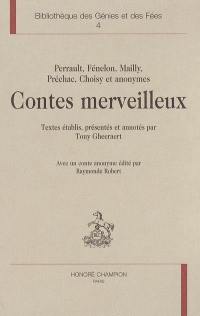 L'âge d'or du conte de fées, 1690-1709. Vol. 4. Les premiers conteurs. Contes merveilleux