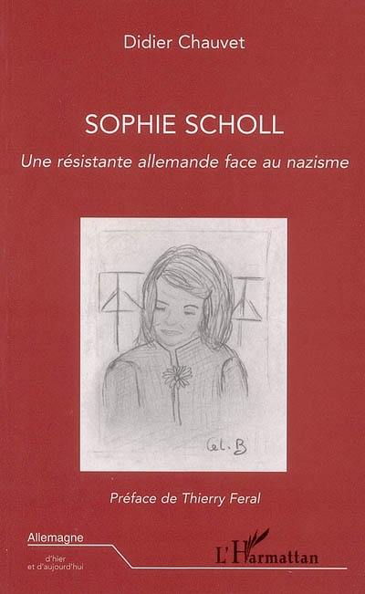 Sophie Scholl, une résistante allemande face au nazisme