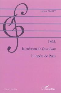 1805, la création de Don Juan à l'Opéra de Paris