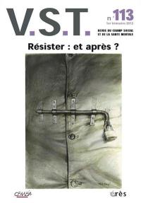 VST, n° 113. Résister, et après ?