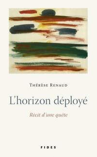 L'horizon déployé : récit d'une quête