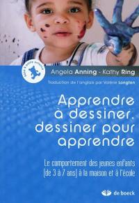 Apprendre à dessiner, dessiner pour apprendre : le comportement des jeunes enfants (de 3 à 7 ans) à la maison et à l'école