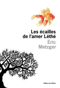 Les écailles de l'amer Léthé