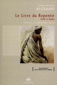 Le livre du Repentir. Kitâb at-Tawba