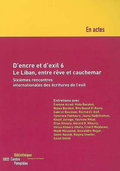 D'encre et d'exil 6 : le Liban entre rêve et cauchemar