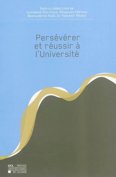 Persévérer et réussir à l'université