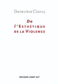 De l'esthétique de la violence