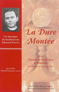 La dure montée : vie héroïque du bienheureux Edouard Poppe, 1890-1924. Conseils de perfection. Etincelles