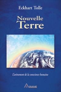 Nouvelle terre : l'avènement de la conscience humaine