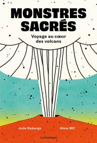 Monstres sacrés : Voyage au coeur des volcans