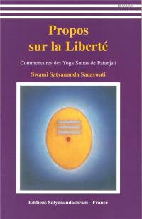 Propos sur la liberté : commentaires des yoga-sutras de Patanjali