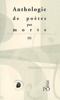 Anthologie de poètes pas morts. Vol. 2