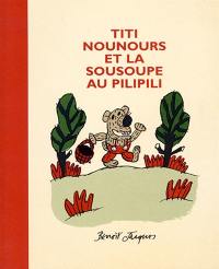 Titi Nounours et la sousoupe au pilipili