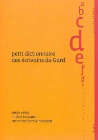 Petit dictionnaire des écrivains du Gard