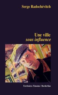 Une ville sous influence