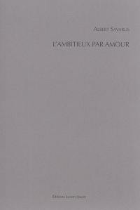 L'ambitieux par amour