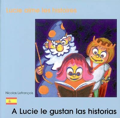 Lucie aime les histoires. A Lucie le gustan las historias