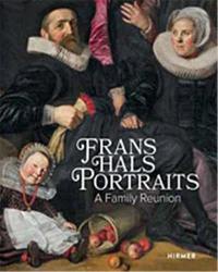 Frans Hals Portraits : A Family Reunion