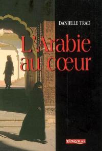 L'Arabie au coeur