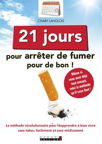 21 jours pour arrêter de fumer pour de bon !