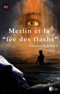 Merlin et la fée des flashs