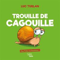 Trouille de cagouille