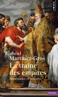 La traîne des empires : impuissance et religions