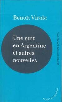 Une nuit en Argentine : et autres nouvelles