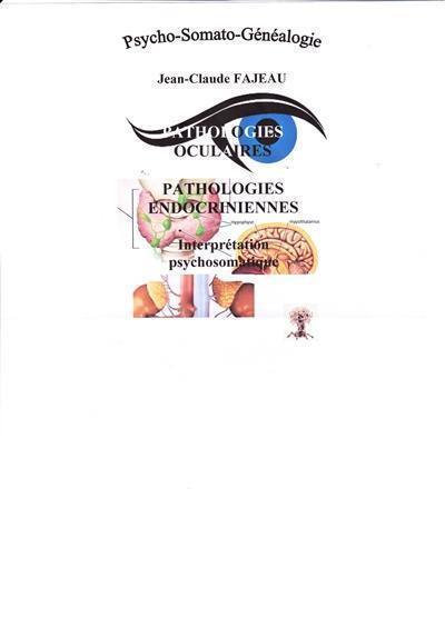 Pathologies oculaires, pathologies endocriniennes : interprétation psychosomatique