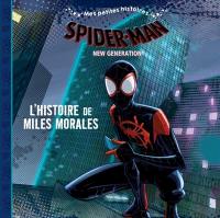 Spider-Man : new generation : l'histoire de Miles Morales